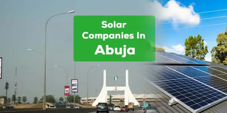 Top 10 Solar Companies in Abuja - Leading Providers of Solar Solutions