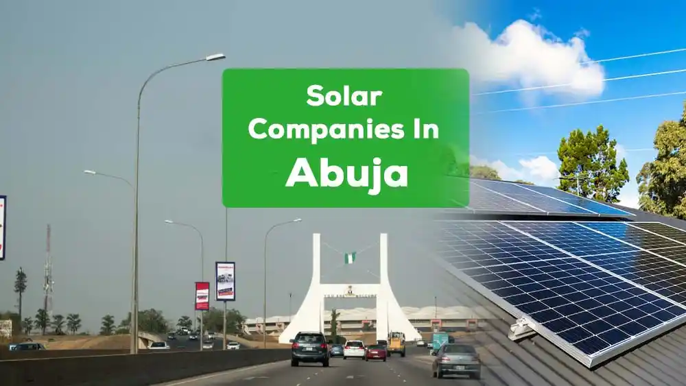 Discover the top 10 solar companies in Abuja providing high-quality solar energy solutions for homes and businesses